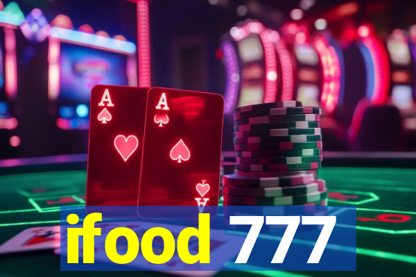 ifood 777